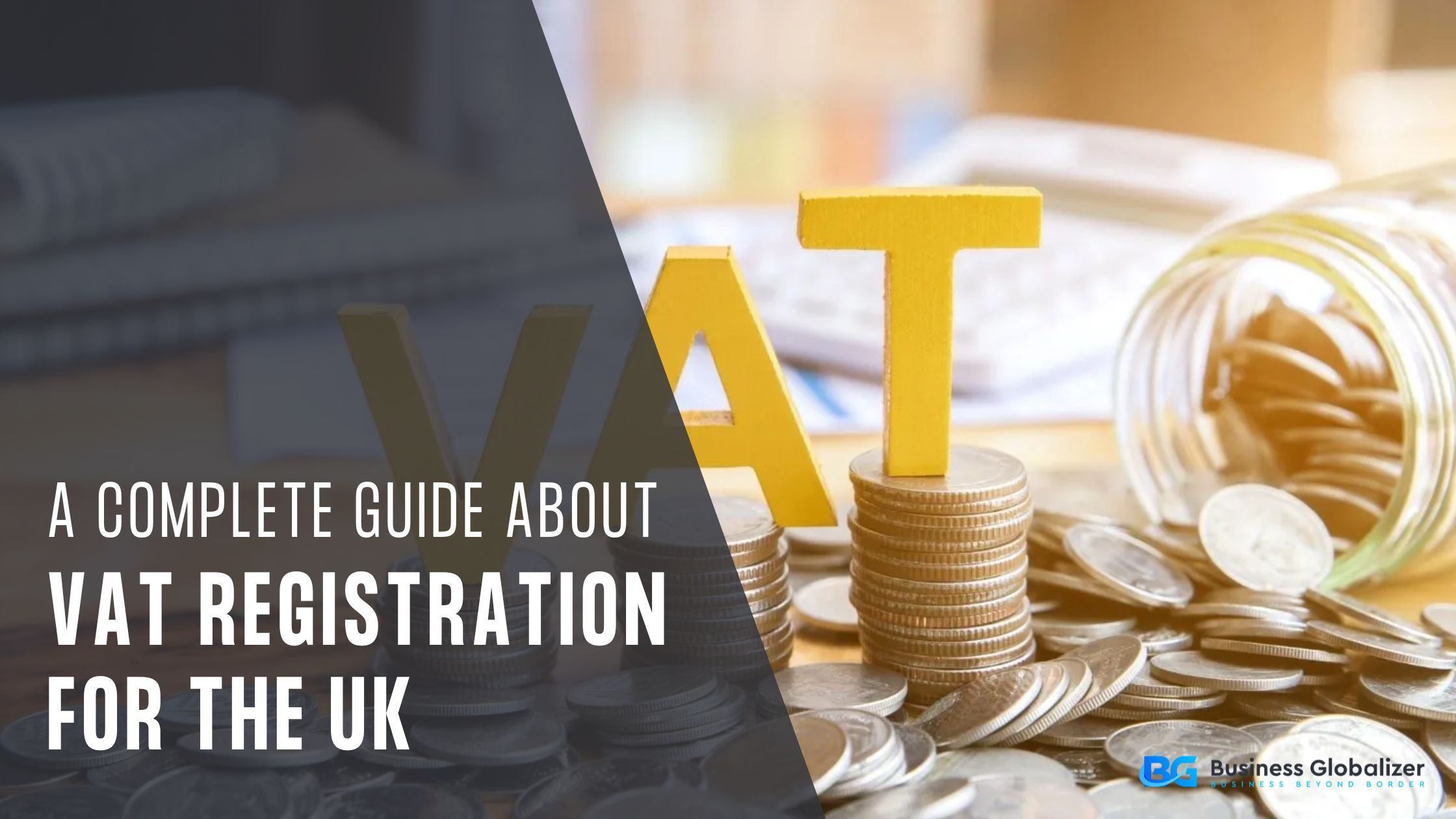 A Complete Guide About VAT Registration for the UK